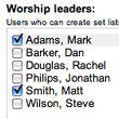 Assign users as worship leaders for your various services and locations